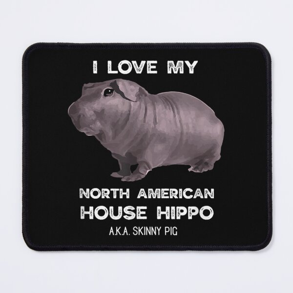 Item preview, I love my House Hippo Skinny Pig Owners designed and sold by DalyCobiso.