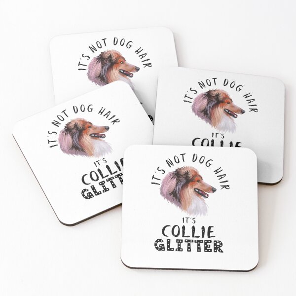 Item preview, It's not dog hair it's COLLIE glitter funny dog quote designed and sold by theshirtinator.