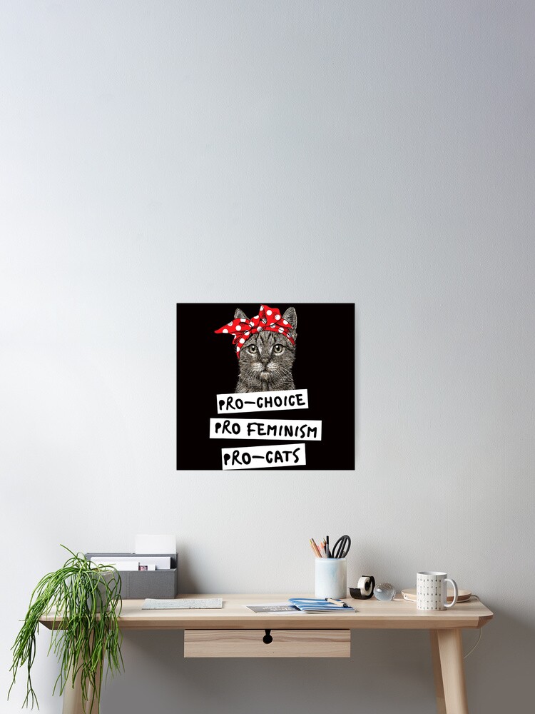 Pro-Choice Pro-Feminism Pro-Cats T Shirt Gift For Women Men