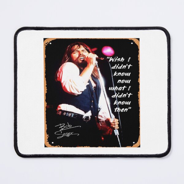 Item preview, wish didnt now what didnt thenbob seger designed and sold by BuiOnte.