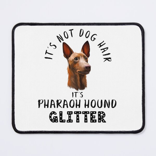 Item preview, It's not dog hair it's PHARAOH HOUND glitter funny dog quote designed and sold by theshirtinator.