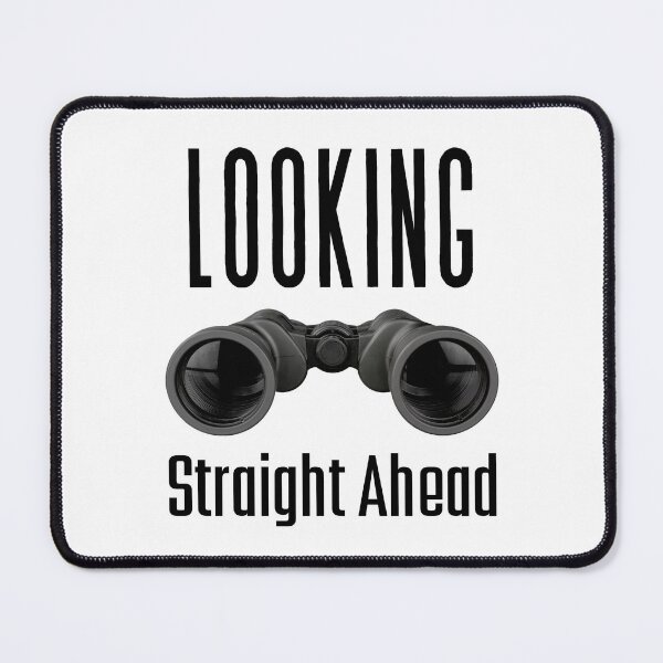 Item preview, Looks Straight Ahead | Looking Straight Ahead designed and sold by CosmicStory.