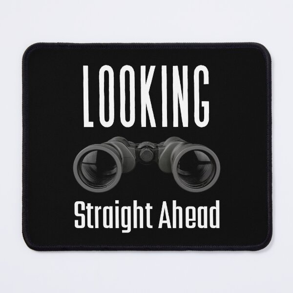Item preview, Looks Straight Ahead (in black) | Looking Straight Ahead designed and sold by CosmicStory.