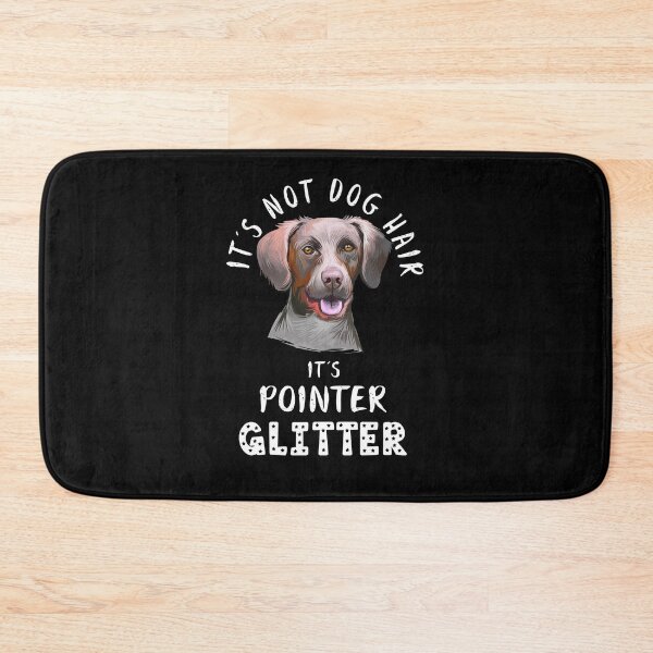 Item preview, It's not dog hair it's POINTER glitter funny dog quote designed and sold by theshirtinator.