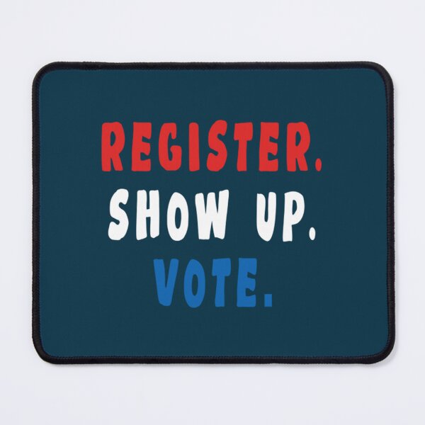 Item preview, register show up vote designed and sold by Linkfrank199.