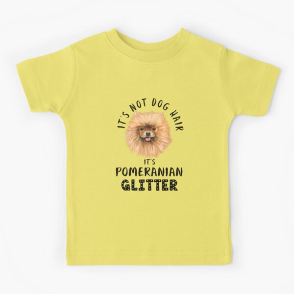 It's Not Dog Hair It's Pomeranian Glitter T-Shirt It's Not Dog Hair It's Pomeranian Glitter T-Shirt