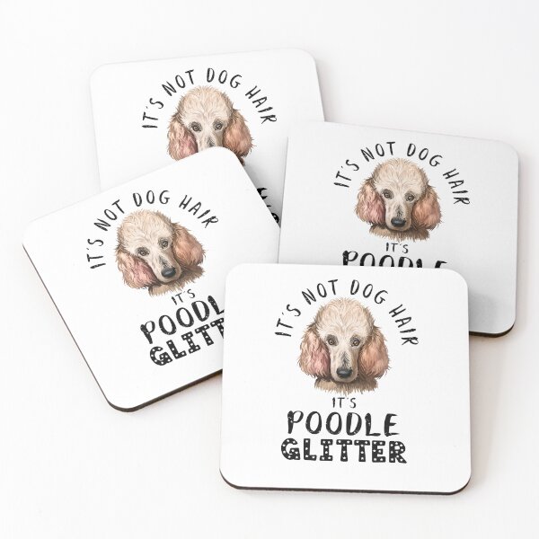 Item preview, It's not dog hair it's POODLE glitter funny dog quote designed and sold by theshirtinator.