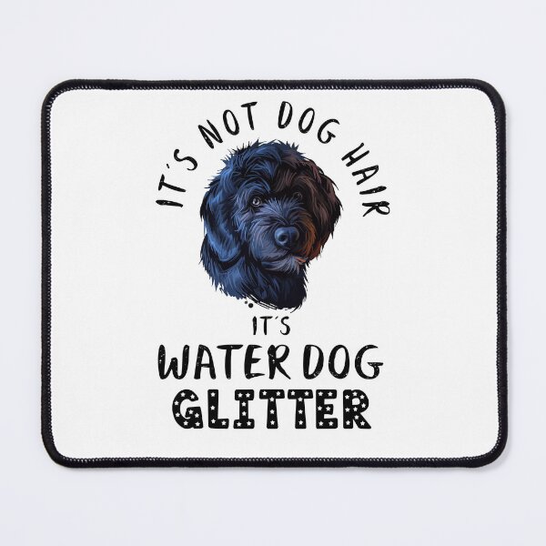 Item preview, It's not dog hair it's PORTUGUESE WATER DOG glitter funny dog quote designed and sold by theshirtinator.