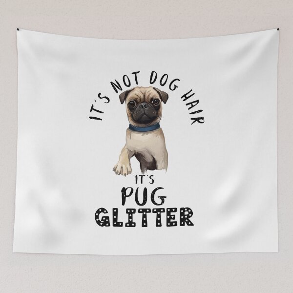 Item preview, It's not dog hair it's PUG glitter funny dog quote designed and sold by theshirtinator.