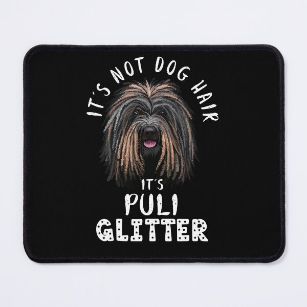 Item preview, It's not dog hair it's PULI glitter funny dog quote designed and sold by theshirtinator.
