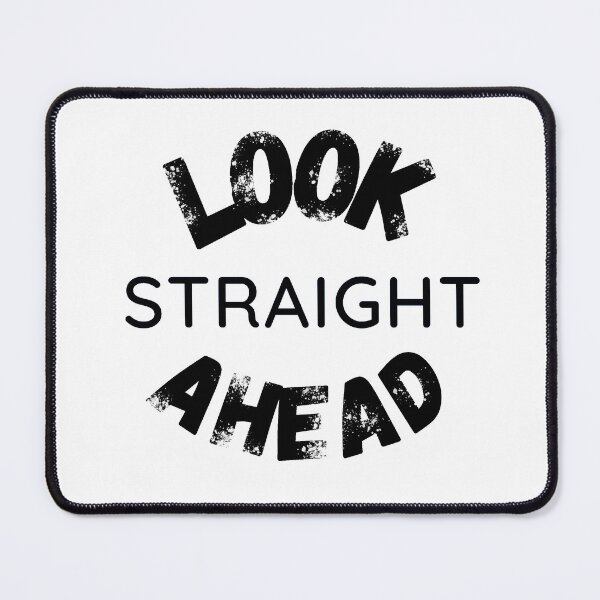 Item preview, Look Staight Ahead designed and sold by CrisTEE.