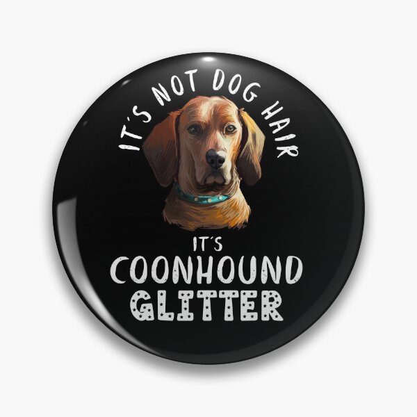 Item preview, It's not dog hair it's REDBONE COONHOUND glitter funny dog quote designed and sold by theshirtinator.