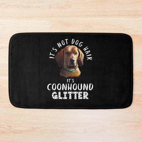 Item preview, It's not dog hair it's REDBONE COONHOUND glitter funny dog quote designed and sold by theshirtinator.