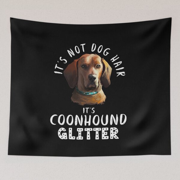 Item preview, It's not dog hair it's REDBONE COONHOUND glitter funny dog quote designed and sold by theshirtinator.
