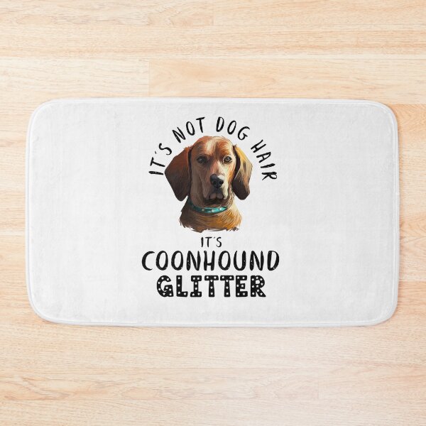 Item preview, It's not dog hair it's REDBONE COONHOUND glitter funny dog quote designed and sold by theshirtinator.