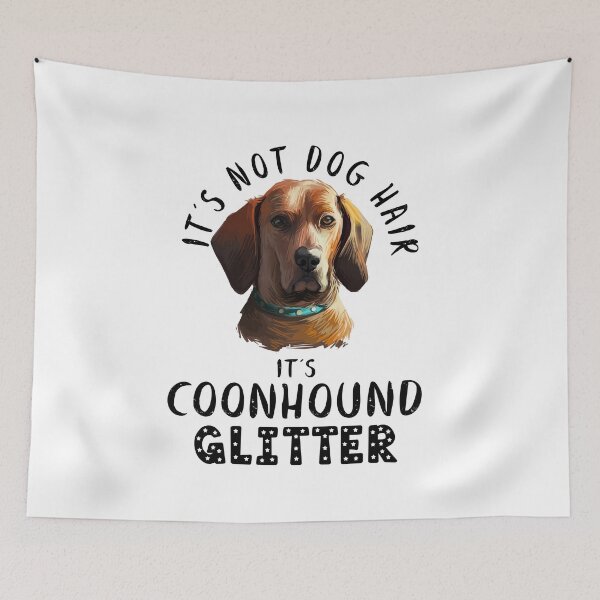 Item preview, It's not dog hair it's REDBONE COONHOUND glitter funny dog quote designed and sold by theshirtinator.