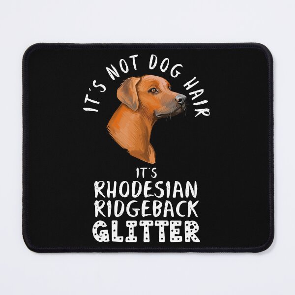 Item preview, It's not dog hair it's RHODESIAN RIDGEBACK glitter funny dog quote designed and sold by theshirtinator.