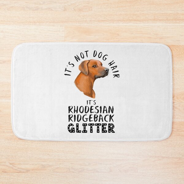 Item preview, It's not dog hair it's RHODESIAN RIDGEBACK glitter funny dog quote designed and sold by theshirtinator.