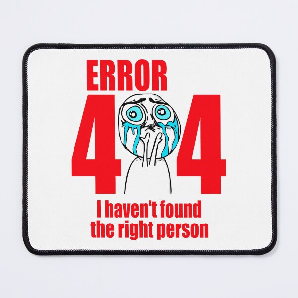 Item preview, Error 404 -  I haven't found the right person. designed and sold by Vaccine159.