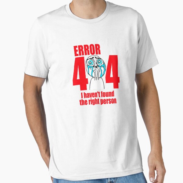Item preview, Error 404 -  I haven't found the right person. designed and sold by Vaccine159.