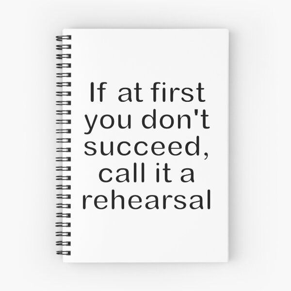 Item preview, If at first you don't succeed, call it a rehearsal designed and sold by Becky Hunter.