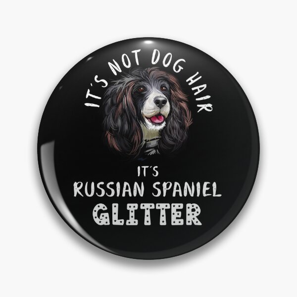 Item preview, It's not dog hair it's RUSSIAN SPANIEL glitter funny dog quote designed and sold by theshirtinator.
