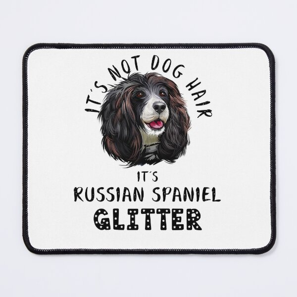 Item preview, It's not dog hair it's RUSSIAN SPANIEL glitter funny dog quote designed and sold by theshirtinator.