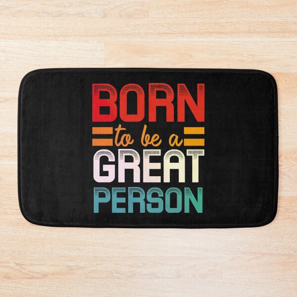 Item preview, Born to be a great person - Motivation gift ideas and motivation gifted students designed and sold by Desibeau.