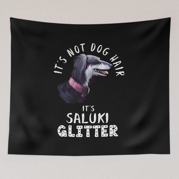 Item preview, It's not dog hair it's SALUKI glitter funny dog quote designed and sold by theshirtinator.