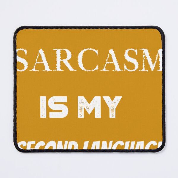 Item preview, Sarcasm Is My Second Language Snarky T-Shirt  T-Shirt designed and sold by PamelHartwig.