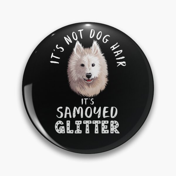 Artikelvorschau, Es sind keine Hundehaare, sondern Samojeden-Glitzer, lustiges Hundezitat entworfen und verkauft von theshirtinator.