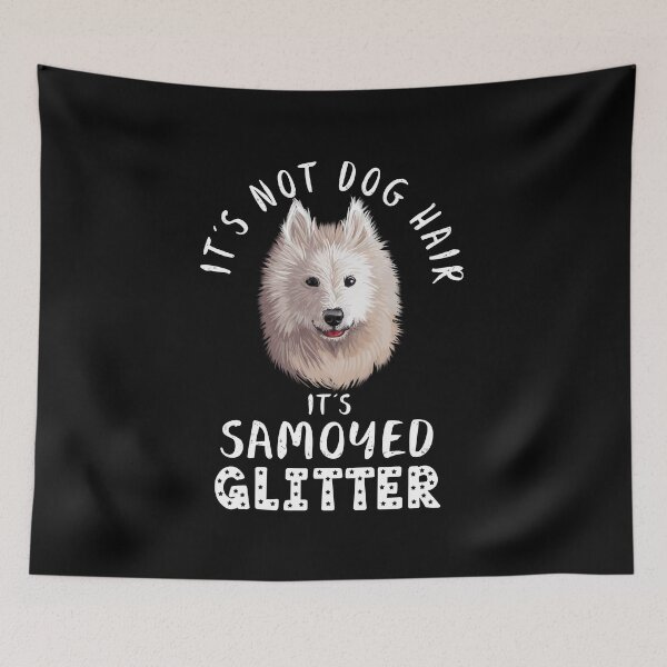 Item preview, It's not dog hair it's SAMOYED glitter funny dog quote designed and sold by theshirtinator.