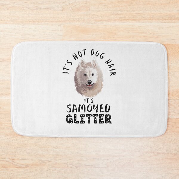 Item preview, It's not dog hair it's SAMOYED glitter funny dog quote designed and sold by theshirtinator.