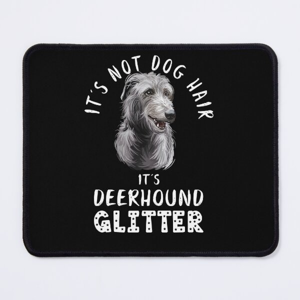 Item preview, It's not dog hair it's SCOTTISH DEERHOUND glitter funny dog quote designed and sold by theshirtinator.