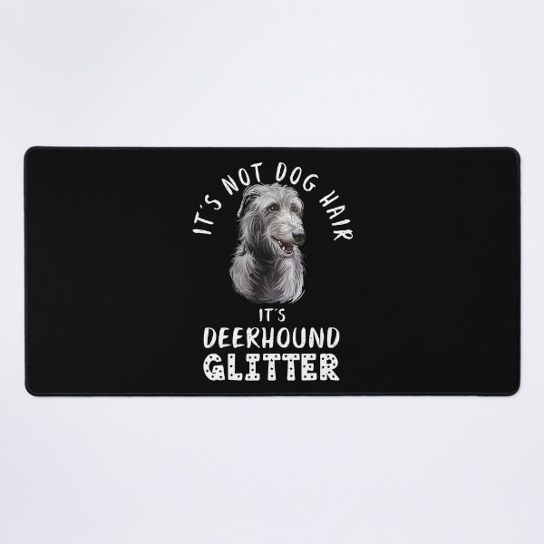 Item preview, It's not dog hair it's SCOTTISH DEERHOUND glitter funny dog quote designed and sold by theshirtinator.