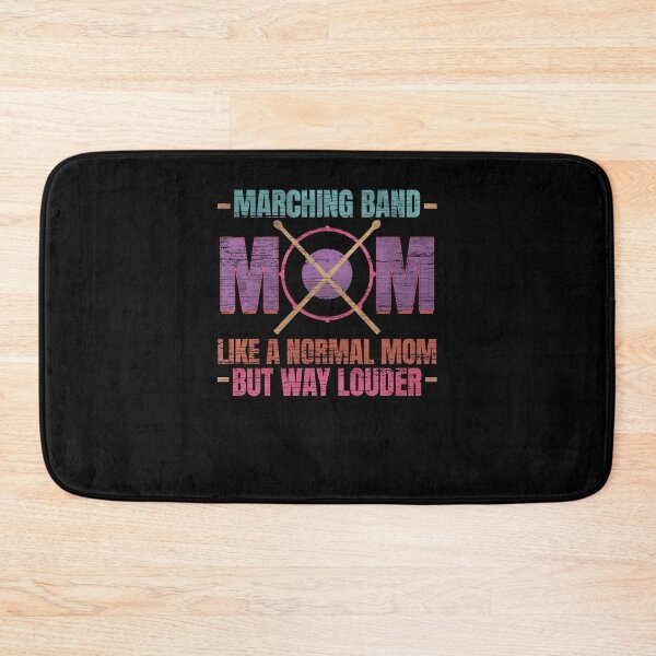 Item preview, Marching Band Mom Like a normal Mom but way Louder designed and sold by Pizzaboy777.