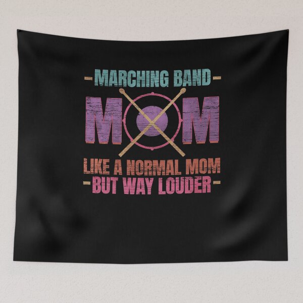 Item preview, Marching Band Mom Like a normal Mom but way Louder designed and sold by Pizzaboy777.