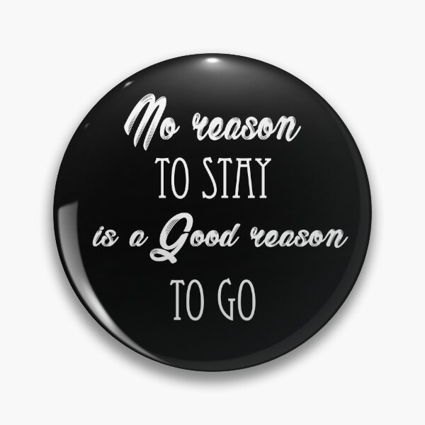 Item preview, No reason to say is a good reason to go 2 designed and sold by Nikmay Design.