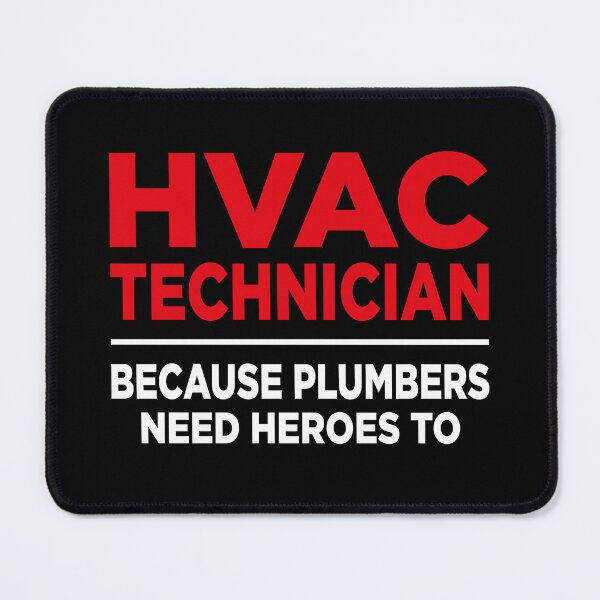 Item preview, HVAC Technician Because Plumbers Need Heroes To designed and sold by Tatus Brinal.