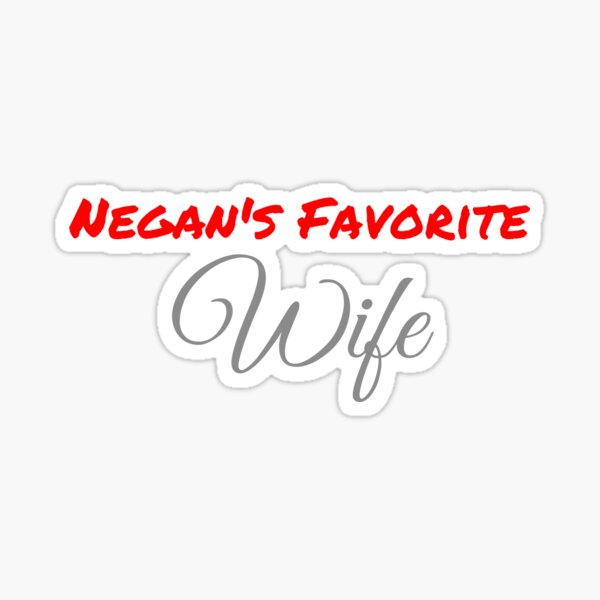Item preview, Negan's Favorite Wife designed and sold by aj4787.