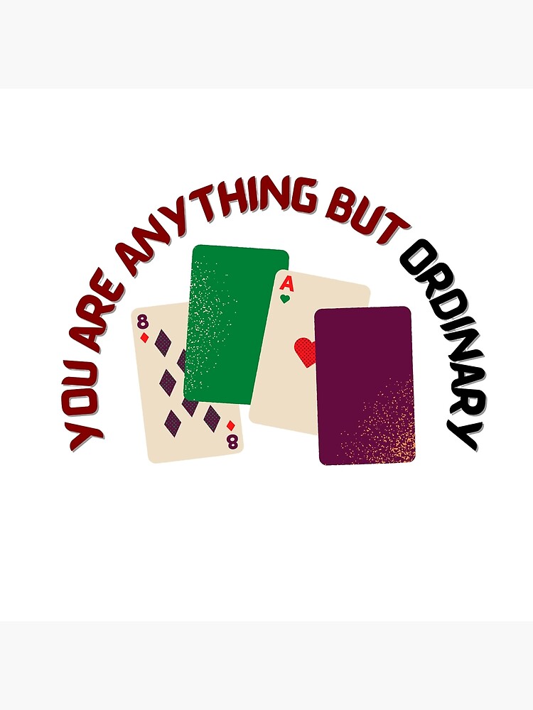 you-are-anything-but-ordinary-poster-by-cooldesigns102-redbubble