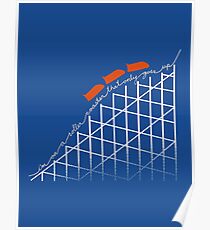 I'm On a Roller Coaster That Only Goes Up (Orange Cars) Poster