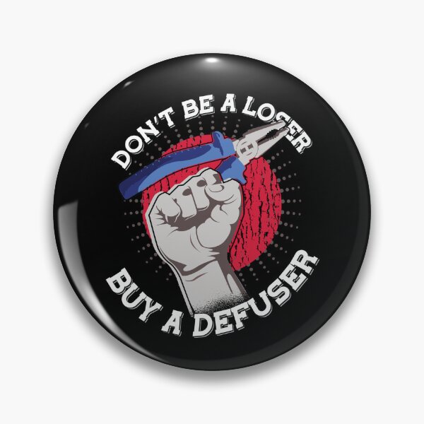 Item preview, Dont Be A Loser Buy A Defuser CS Pun Funny Joke designed and sold by artado.