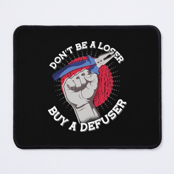 Item preview, Dont Be A Loser Buy A Defuser CS Pun Funny Joke designed and sold by artado.