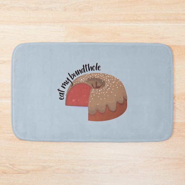 Item preview, Go ahead and eat my bundt hole   designed and sold by AshleyPaigeC.