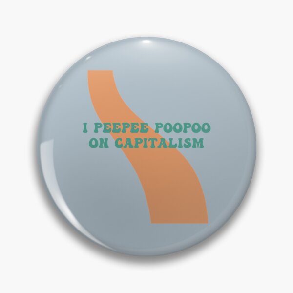 Item preview, I Peepee Poopoo on Capitalism   designed and sold by AshleyPaigeC.