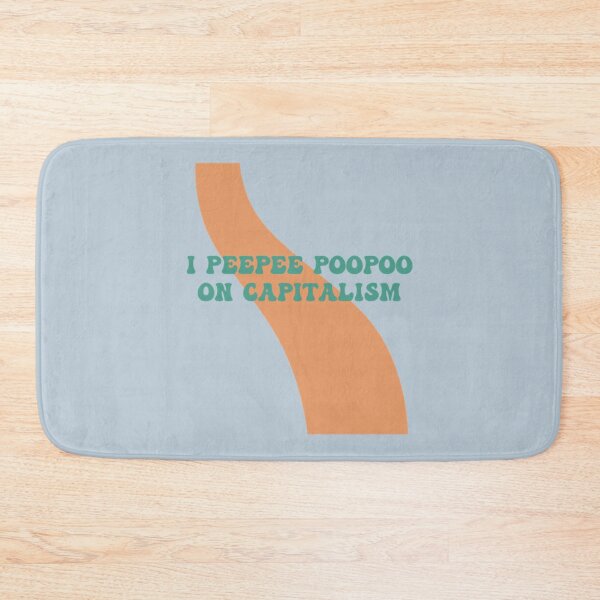 Item preview, I Peepee Poopoo on Capitalism   designed and sold by AshleyPaigeC.