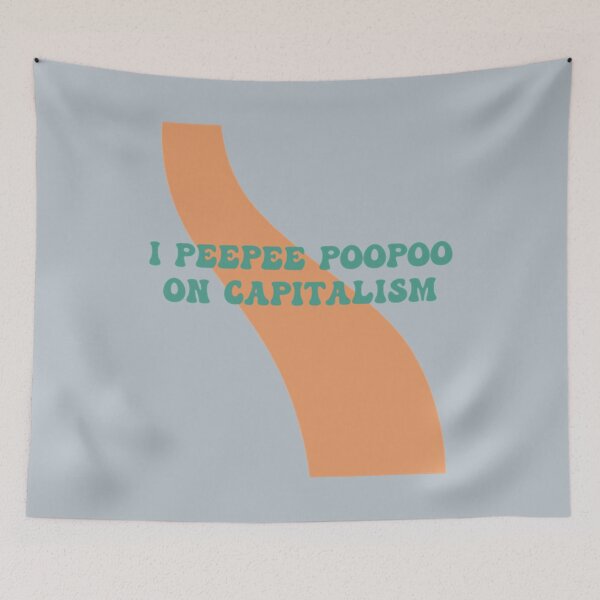 Item preview, I Peepee Poopoo on Capitalism   designed and sold by AshleyPaigeC.