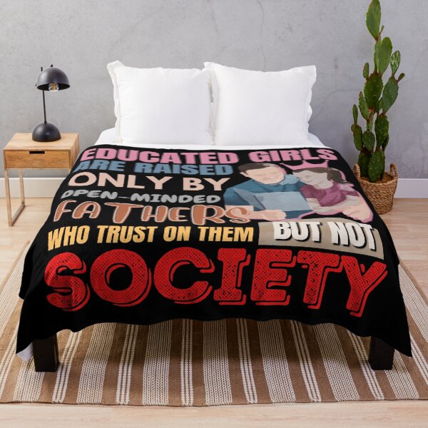 Item preview, EDUCATED GIRLS ARE RAISED ONLY BY OPEN-MINDED FATHERS WHO TRUST ON THEM BUT NOT SOCIETY | FATHER DAUGHTER QUOTES designed and sold by TrendyUniverse.