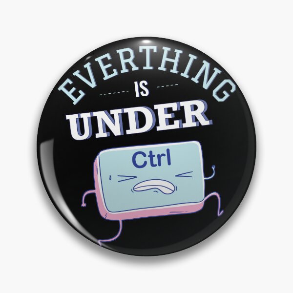 Item preview, Everything Is Under Control Funny Gamer Meme Keyboard Ctrl designed and sold by artado.